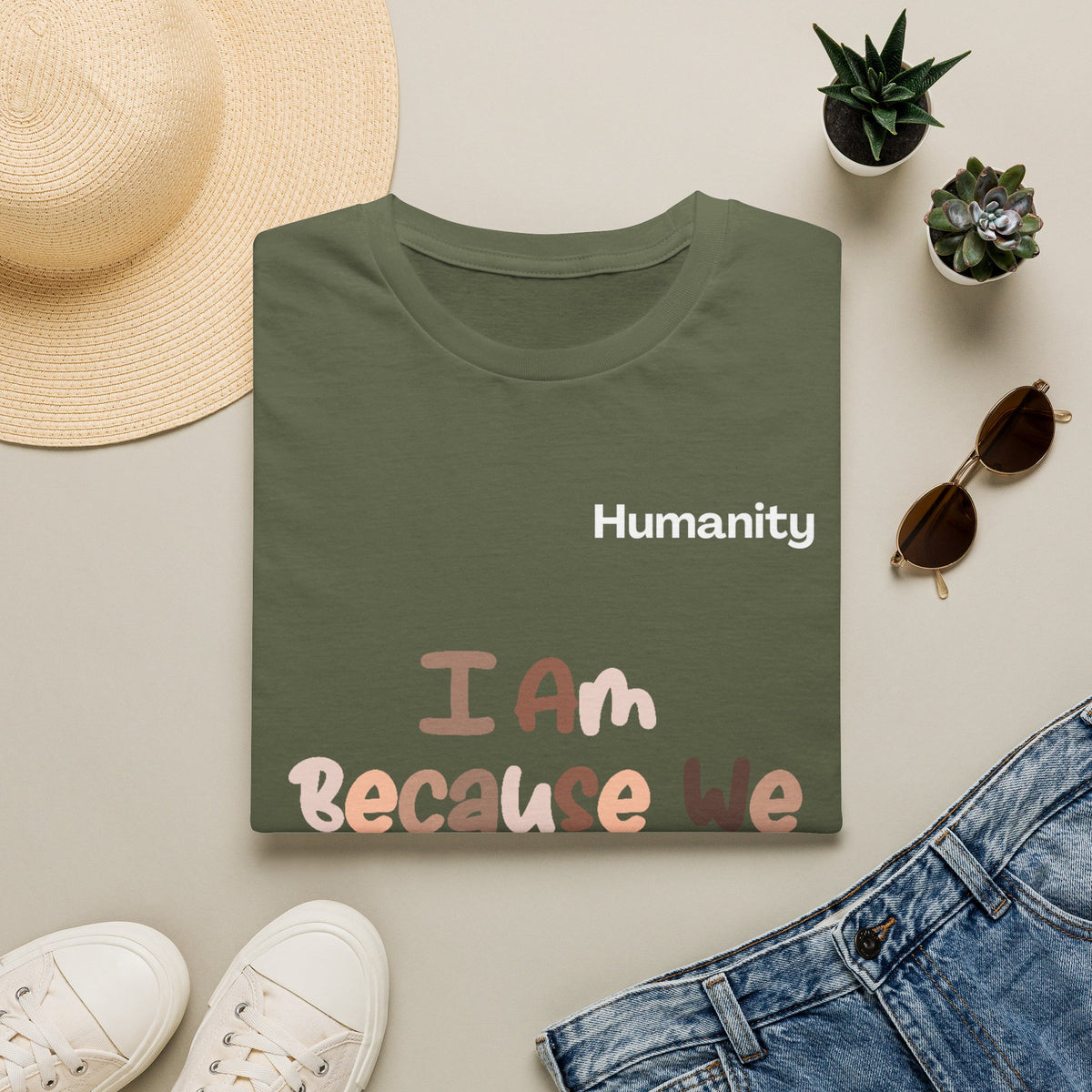 Humanity 'I Am Because We Are' T-Shirt — Unity & Ubuntu Inspirational Tee
