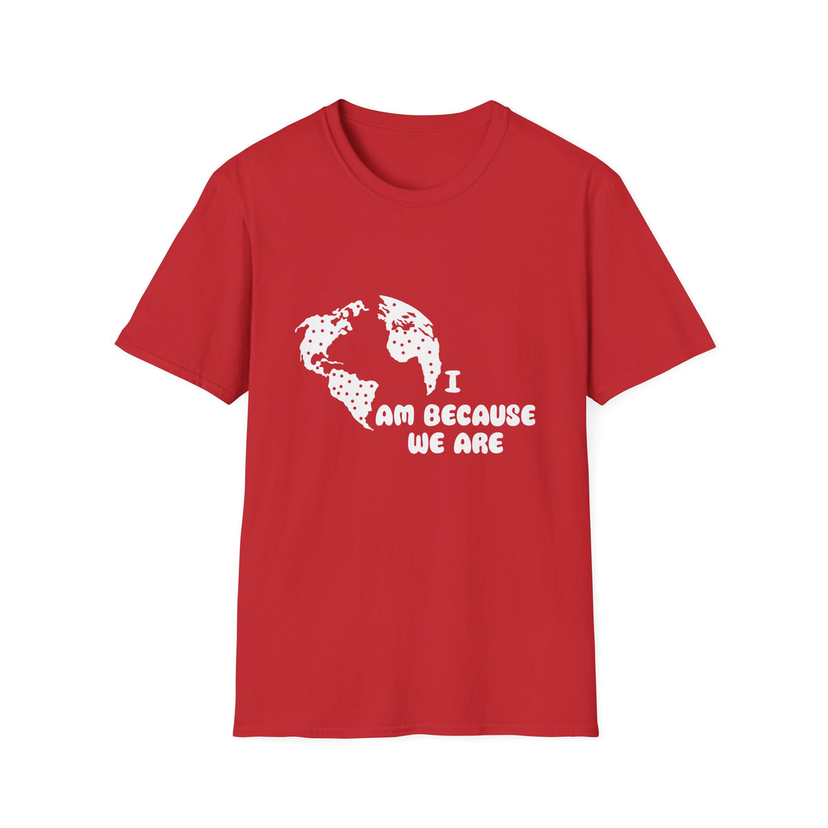 Earth Graphic T-Shirt — "I Am Because We Are" Social Justice Tee